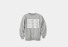 Load image into Gallery viewer, Crewneck ASPIRATION. INSPIRATION. MOTIVATION Sweatshirt (GREY)